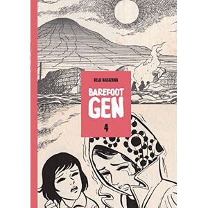 Nakazawa, Keiji Barefoot Gen #4: Out Of The Ashes Nakazawa, Keiji Barefoot Gen #4: Out Of The Ashes