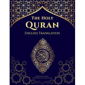 Pickthall, Marmaduke The Holy Quran: English Translation of the Qur’an – Simple, Accurate and Accessible Pickthall, Marmaduke The Holy Quran: English Translation of the Qur’an – Simple, Accurate and Accessible