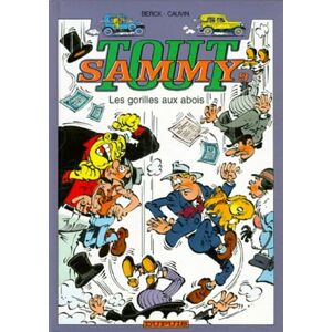 Cauvin Tout Sammy Tome 9 Les Gorilles aux abois Cauvin Tout Sammy Tome 9 Les Gorilles aux abois
