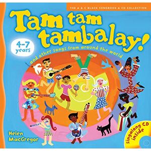 MacGregor, Helen Tam tam tambalay!: and other songs from around the world (Songbooks) MacGregor, Helen Tam tam tambalay!: and other songs from around the world (Songbooks)