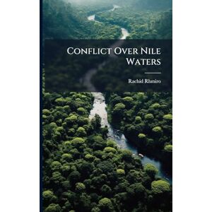 Rhmiro, Rachid Conflict Over Nile Waters Rhmiro, Rachid Conflict Over Nile Waters