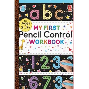 Rawat Press, Gaurav My First Pencil Control Workbook: Alphabet Tracing, Counting & Early Writing Skills for Kids Ages 3 to 7+ Rawat Press, Gaurav My First Pencil Control Workbook: Alphabet Tracing, Counting & Early Writing Skills for Kids Ages 3 to 7+