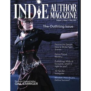 Honiker, Chelle Indie Author Magazine: Featuring Gail Carriger: Issue #1, May 2021 Focus on Outlining: Shortcut Strategies for Plots, Outlines, and Structure: Featuring Gail Carriger Honiker, Chelle Indie Author Magazine: Featuring Gail Carriger: Issue #1, May 2021 Focus on Outlining: Shortcut Strategies for Plots, Outlines, and Structure: Featuring Gail Carriger