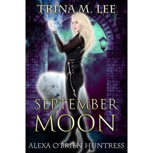Lee September Moon (Alexa O'Brien Huntress) Lee September Moon (Alexa O'Brien Huntress)