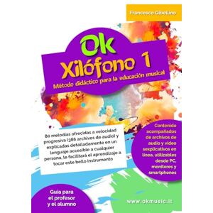 Gibellino Prof, Francesco Ok Xilófono 1: Método didáctico para la educación musical Gibellino Prof, Francesco Ok Xilófono 1: Método didáctico para la educación musical