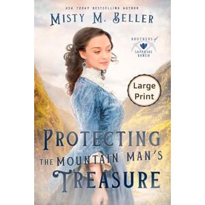 Beller, Misty M Protecting the Mountain Man's Treasure: 3 (Brothers of Sapphire Ranch) Beller, Misty M Protecting the Mountain Man's Treasure: 3 (Brothers of Sapphire Ranch)
