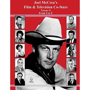Williams, David Alan Joel McCrea's Film & Television Co-Stars From I to Z Williams, David Alan Joel McCrea's Film & Television Co-Stars From I to Z