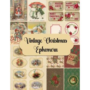 Dorothy May Designs Vintage Christmas Ephemera: A Collection of Papers, Tags, Fussy Cuts, Labels and More for Scrapbooking, Cardmaking, Paper Crafts and Junk Journals Dorothy May Designs Vintage Christmas Ephemera: A Collection of Papers, Tags, Fussy Cuts, Labels and More for Scrapbooking, Cardmaking, Paper Crafts and Junk Journals