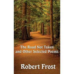 Frost, Robert The Road Not Taken and Other Selected Poems Frost, Robert The Road Not Taken and Other Selected Poems