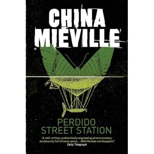 Mieville, China Perdido Street Station Mieville, China Perdido Street Station
