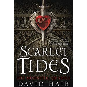 Hair, David Scarlet Tides: The Moontide Quartet Book 2 Hair, David Scarlet Tides: The Moontide Quartet Book 2