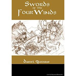 Quiogue, Dariel R. A. Swords of the Four Winds: Tales of swords and sorcery in an ancient East that never was: 1 Quiogue, Dariel R. A. Swords of the Four Winds: Tales of swords and sorcery in an ancient East that never was: 1
