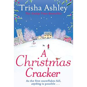 Ashley, Trisha A Christmas Cracker: The only festive romance to curl up with this Christmas! Ashley, Trisha A Christmas Cracker: The only festive romance to curl up with this Christmas!