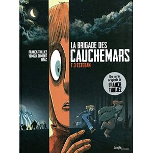 Thilliez, Franck La brigade des cauchemars Tome 3 Esteban (3) Thilliez, Franck La brigade des cauchemars Tome 3 Esteban (3)