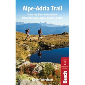 Rudolf Abraham Alpe-Adria Trail (Bradt Travel Guides): From the Alps to the Adriatic: A Guide to Hiking Through Austria, Slovenia and Italy Rudolf Abraham Alpe-Adria Trail (Bradt Travel Guides): From the Alps to the Adriatic: A Guide to Hiking Through Austria, Slovenia and Italy