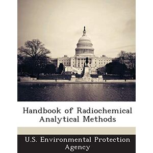 Philosophy Handbook of Radiochemical Analytical Methods Philosophy Handbook of Radiochemical Analytical Methods
