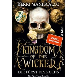Maniscalco, Kerri Kingdom of the Wicked Der Fürst des Zorns: Eine düster-romantische Enemies-to-Lovers-Geschichte, die man nicht aus der Hand legen kann Maniscalco, Kerri Kingdom of the Wicked Der Fürst des Zorns: Eine düster-romantische Enemies-to-Lovers-Geschichte, die man nicht aus der Hand legen kann