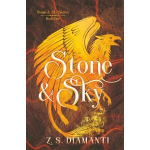 Diamanti, Z.S. Stone & Sky: An Epic Fantasy Adventure (Stone & Sky Trilogy) Diamanti, Z.S. Stone & Sky: An Epic Fantasy Adventure (Stone & Sky Trilogy)