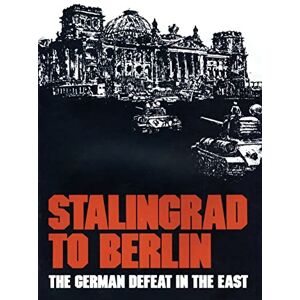 Ziemke, Earl F. Stalingrad to Berlin: The German Defeat in the East (Army Historical Series) Ziemke, Earl F. Stalingrad to Berlin: The German Defeat in the East (Army Historical Series)