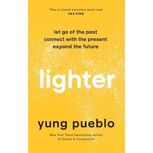 Pueblo, Yung Lighter: Let Go of the Past, Connect with the Present, and Expand The Future Pueblo, Yung Lighter: Let Go of the Past, Connect with the Present, and Expand The Future