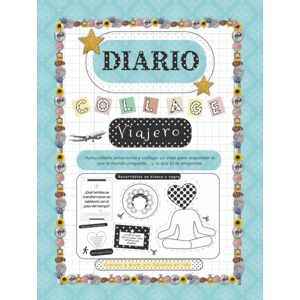 del Valle, Valentina Diario Collage Viajero, Diario Creativo de Autodescubrimiento y Collage Arteterapia para el bienestar emocional a través del arte: Creativo de ... creativa para conectar con tus emociones del Valle, Valentina Diario Collage Viajero, Diario Creativo de Autodescubrimiento y Collage Arteterapia para el bienestar emocional a través del arte: Creativo de ... creativa para conectar con tus emociones