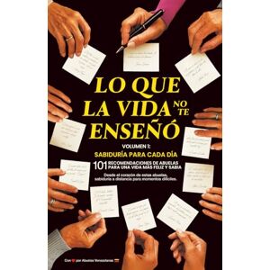 A Todo Terreno, Abuelas Lo Que La Vida No Te Enseñó. Sabiduría Para Cada Día: 101 Recomendaciones de abuelas para una vida más feliz y sabia. A Todo Terreno, Abuelas Lo Que La Vida No Te Enseñó. Sabiduría Para Cada Día: 101 Recomendaciones de abuelas para una vida más feliz y sabia.