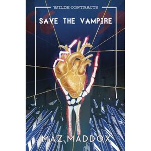 Maddox, Maz Save the Vampire (Wilde Contracts #3) Maddox, Maz Save the Vampire (Wilde Contracts #3)