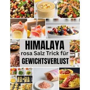 Cruz, Sharon M. Himalaya rosa Salz Trick für Gewichtsverlust: Was funktioniert, was nicht und wie man es sicher verwendet Cruz, Sharon M. Himalaya rosa Salz Trick für Gewichtsverlust: Was funktioniert, was nicht und wie man es sicher verwendet