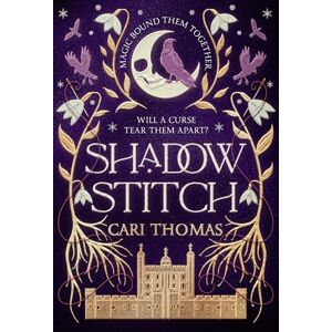 Thomas, Cari Shadowstitch: SPELLBINDING fantasy sequel from the author of the SUNDAY TIMES bestselling debut THREADNEEDLE: Book 2 Thomas, Cari Shadowstitch: SPELLBINDING fantasy sequel from the author of the SUNDAY TIMES bestselling debut THREADNEEDLE: Book 2