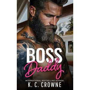 Crowne, K.C. Boss Daddy: An Age Gap, Boss Romance (Silver Fox Daddies) Crowne, K.C. Boss Daddy: An Age Gap, Boss Romance (Silver Fox Daddies)