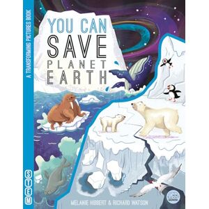 Melanie Hibbert YOU CAN Save Planet Earth (Transform) Melanie Hibbert YOU CAN Save Planet Earth (Transform)