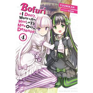 Yuumikan Bofuri: I Don't Want to Get Hurt, so I'll Max Out My Defense, Vol. 4 (light novel): Volume 4 (BOFURI DONT WANT TO GET HURT MAX OUT DEFENSE NOVEL SC) Yuumikan Bofuri: I Don't Want to Get Hurt, so I'll Max Out My Defense, Vol. 4 (light novel): Volume 4 (BOFURI DONT WANT TO GET HURT MAX OUT DEFENSE NOVEL SC)