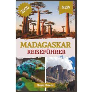 Owens, Royal Madagaskar Reiseführer 2026: Erleben Sie den Entdeckergeist in einer reichen Kultur, einer einzigartigen Küche und einer atemberaubenden Tierwelt Owens, Royal Madagaskar Reiseführer 2026: Erleben Sie den Entdeckergeist in einer reichen Kultur, einer einzigartigen Küche und einer atemberaubenden Tierwelt