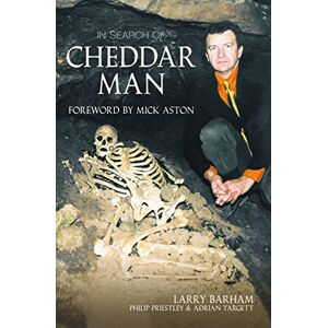 Larry Barham In Search of Cheddar Man Larry Barham In Search of Cheddar Man