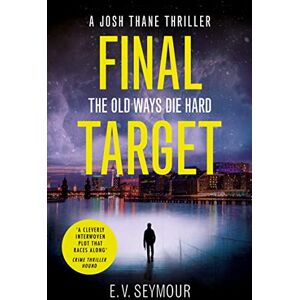 Seymour, E.V. FINAL TARGET: Book 2 (Josh Thane Thriller) Seymour, E.V. FINAL TARGET: Book 2 (Josh Thane Thriller)
