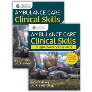 Pilbery, Richard Ambulance Care Clinical Skills and Supplementary Checklists Bundle; Paramedic Procedures with Bonus Content, Perfect for OSCEs & Real-World Practice Pilbery, Richard Ambulance Care Clinical Skills and Supplementary Checklists Bundle; Paramedic Procedures with Bonus Content, Perfect for OSCEs & Real-World Practice