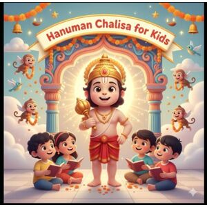 Sharma, Mrs Hanuman Chalisa for Kids — Illustrated Meaning with Morals & Playful Visuals Hindi + English Transliteration: A beautifully illustrated Hanuman ... pronunciation help, and devotional learning. Sharma, Mrs Hanuman Chalisa for Kids — Illustrated Meaning with Morals & Playful Visuals Hindi + English Transliteration: A beautifully illustrated Hanuman ... pronunciation help, and devotional learning.