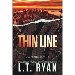 Ryan, L.T. Thin Line (Jack Noble #3): Volume 3 Ryan, L.T. Thin Line (Jack Noble #3): Volume 3