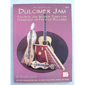 Carol, Bonnie Dulcimer Jam: Favorite Jam Session Tunes for Hammered or Fretted Dulcimer Carol, Bonnie Dulcimer Jam: Favorite Jam Session Tunes for Hammered or Fretted Dulcimer