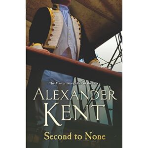 Kent, Alexander Second To None: 26 (Richard Bolitho, 26) Kent, Alexander Second To None: 26 (Richard Bolitho, 26)