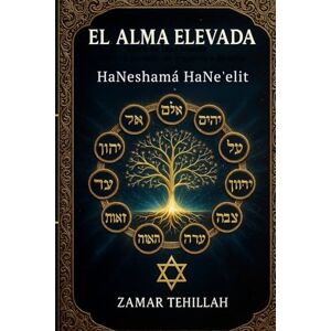 TEHILLAH, ZAMAR EL ALMA ELEVADA: TEHILLIM Y MEDITACION PARA CONECTAR CON HASHEM TEHILLAH, ZAMAR EL ALMA ELEVADA: TEHILLIM Y MEDITACION PARA CONECTAR CON HASHEM