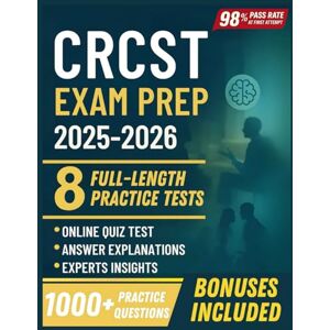 Urena, James CRCST EXAM PREP 2025-2026: 8 Full-Length Practice Tests, 1,000+ Practice Questions, Plus Instrument Charts, Sterilization Standards & Compliance Essentials for Sterile Processing Technicians Urena, James CRCST EXAM PREP 2025-2026: 8 Full-Length Practice Tests, 1,000+ Practice Questions, Plus Instrument Charts, Sterilization Standards & Compliance Essentials for Sterile Processing Technicians