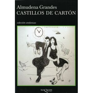 Grandes, Almudena Castillos de Carton: 529 (Andanzas) Grandes, Almudena Castillos de Carton: 529 (Andanzas)