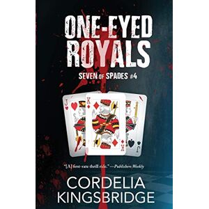 Kingsbridge, Cordelia One-Eyed Royals: Volume 4 (Seven of Spades) Kingsbridge, Cordelia One-Eyed Royals: Volume 4 (Seven of Spades)