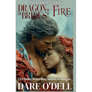 Dell The Dragon Brides: Fire: An alien dragon shifter romance, the complete series (The Dragon Brides, an alien dragon shifter romance) Dell The Dragon Brides: Fire: An alien dragon shifter romance, the complete series (The Dragon Brides, an alien dragon shifter romance)
