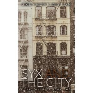 Huffington, Grey Syx and the City Huffington, Grey Syx and the City