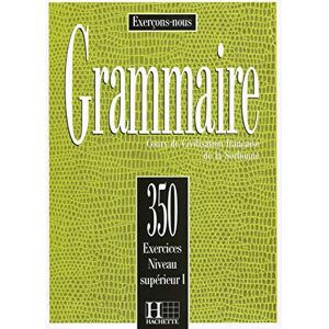 CADIOT Exercons-nous: 350 exercices de grammaire livre de l'eleve niveau sup\ CADIOT Exercons-nous: 350 exercices de grammaire livre de l'eleve niveau sup\