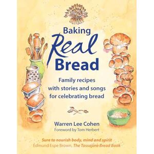 Lee Baking Real Bread: Family recipes with stories and songs for celebrating bread (Crafts and Family Activities) Lee Baking Real Bread: Family recipes with stories and songs for celebrating bread (Crafts and Family Activities)