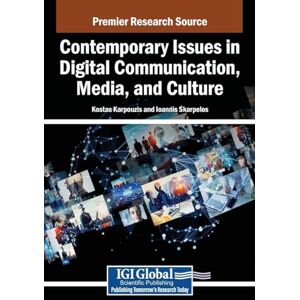 Contemporary Issues in Digital Communication, Media, and Culture Contemporary Issues in Digital Communication, Media, and Culture