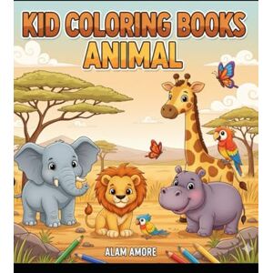 Amore, Alam My First kids Coloring Book Jumbo Gift to children for painting, drawing Animals, Birds 3 to 6 years old: Coloring Book Amore, Alam My First kids Coloring Book Jumbo Gift to children for painting, drawing Animals, Birds 3 to 6 years old: Coloring Book